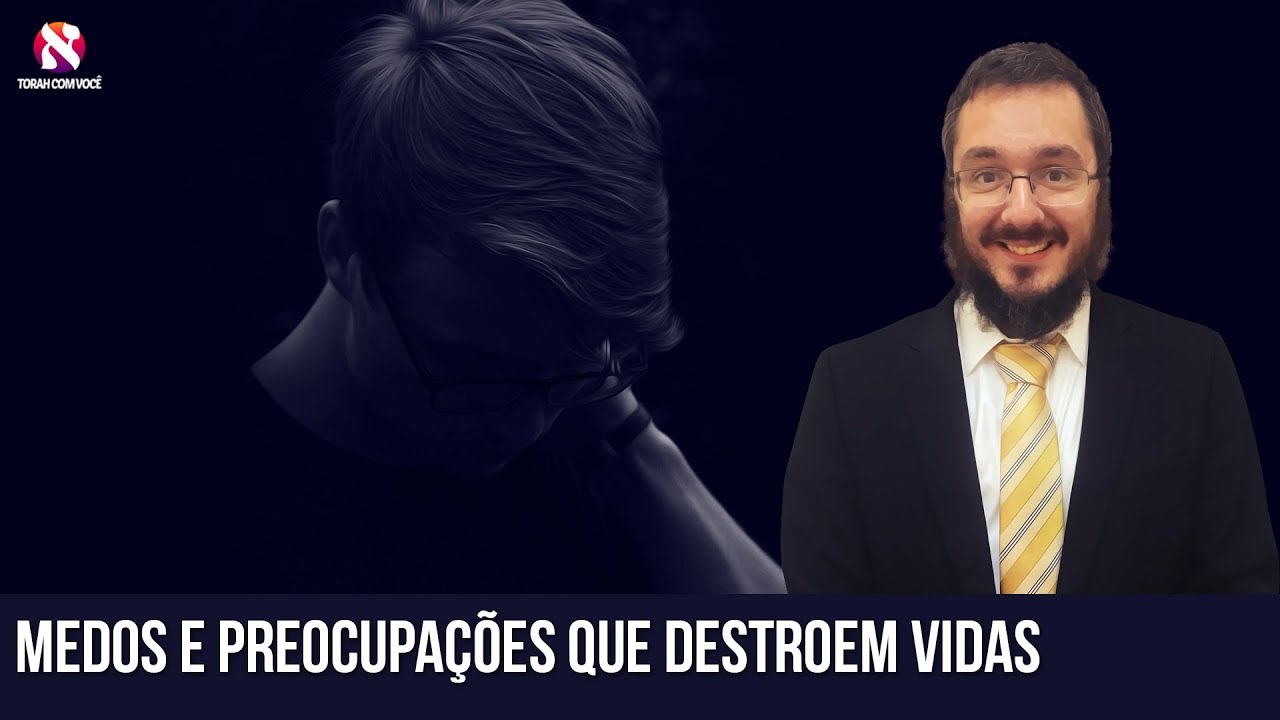 Medos e preocupações que destroem vidas