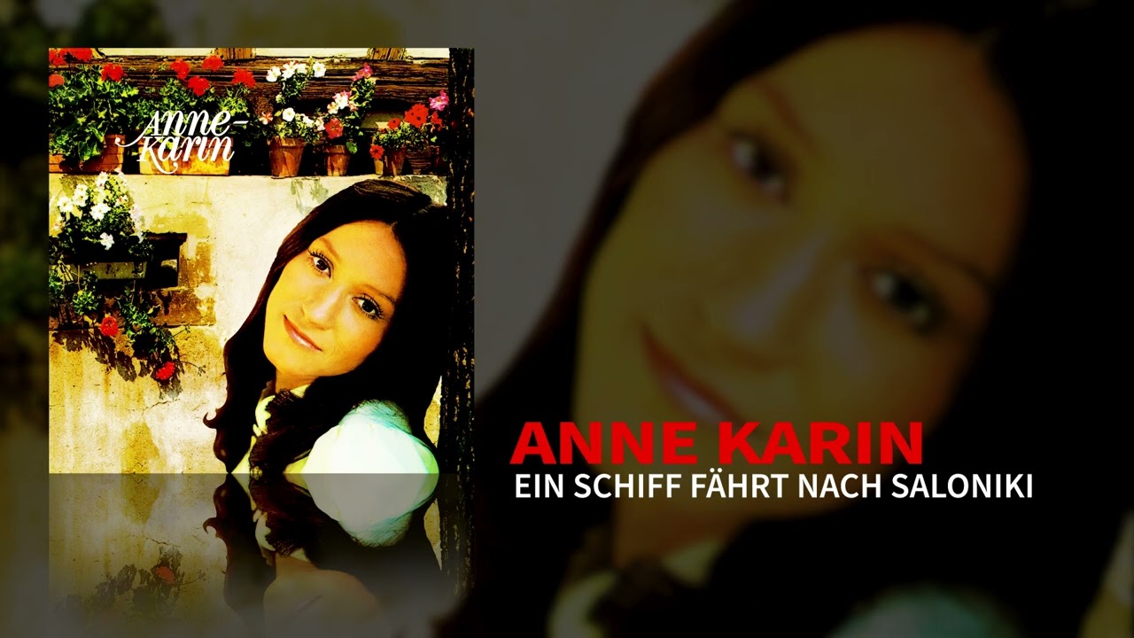 Anne Karin - Ein Schiff fährt nach Saloniki (Static Video) (Official Audio)