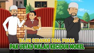 Download Lagu Rajin Ceramah Soal Puasa, Pak Ustad Malah Keciduk Mokel | Drama Animasi MP3