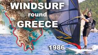 I'm windsurfing 3000km round Greece on a 35 Year old Board | Long Distance Odysee Ep. 1