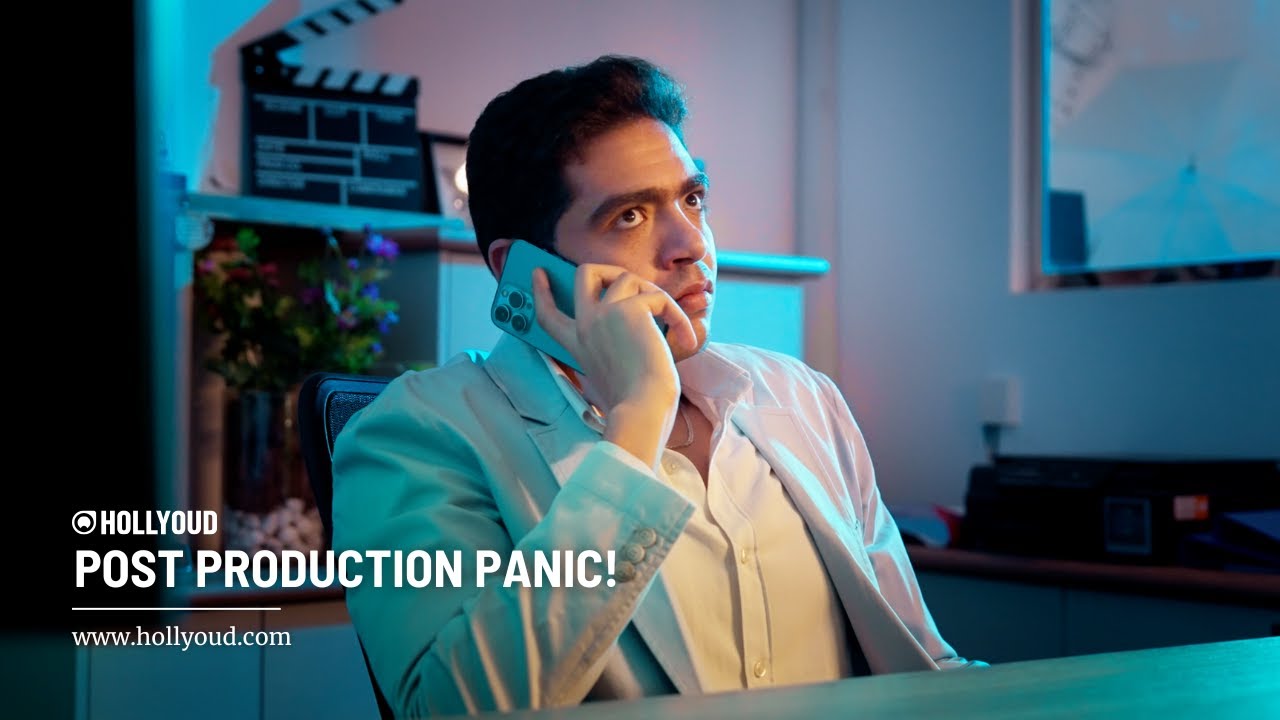 Chaos to Clarity: Post-Production Panic | Hollyoud App