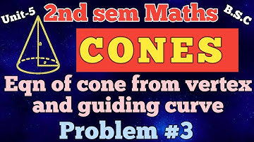 Eqn of cone from vertex with guiding curve problem#3/CONES/unit-5/2nd sem/bsc1st year maths