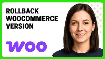 How to Rollback WooCommerce Version