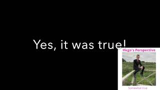 Hugos Perspective - Somewhat True Preview Video With Lyrics