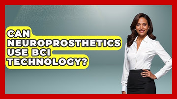 Can Neuroprosthetics Use BCI Technology? - Neurotech Insight Pro