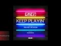 Liane V. ft. Trevor Jackson - Keep Playing [Prod. By Freshm3n III] [New 2015]