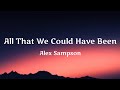 Alex Sampson - All That We Could Have Been Lyrics