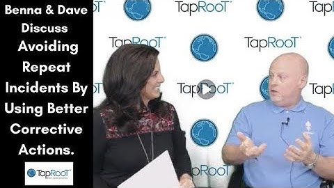 TapRooT® TV - Avoid Repeat Incidents By Using Better Corrective Actions