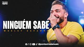 WESLEY SAFADÃO - NINGUÉM SABE