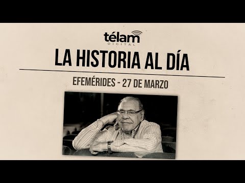 Video: 27 de marzo: este día en la historia