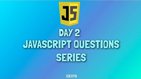 JavaScript Questions Series - 2 |  #javascript  #coding  #mcq #snippets #602 #code #js  #viral