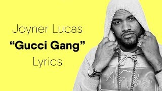 Joyner Lucas - Gucci Gang (Lyrics) (Lil Pump Remix)