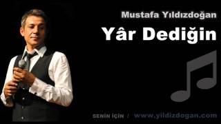 Mustafa Yıldızdoğan Yar Dediğin ♫