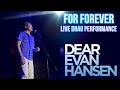 For forever live performance  dear evan hansen  andy crocker