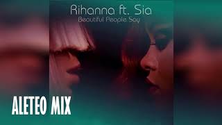 Sia ft Rihanna - Beautiful People Say X FW TRIBAL (BL) (Tribal House)