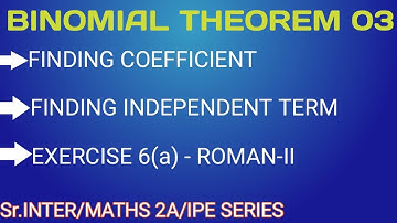 BINOMIAL THEOREM 03/FINDING INDEPENDENT TERM/CLASS-12/MATHS-2A