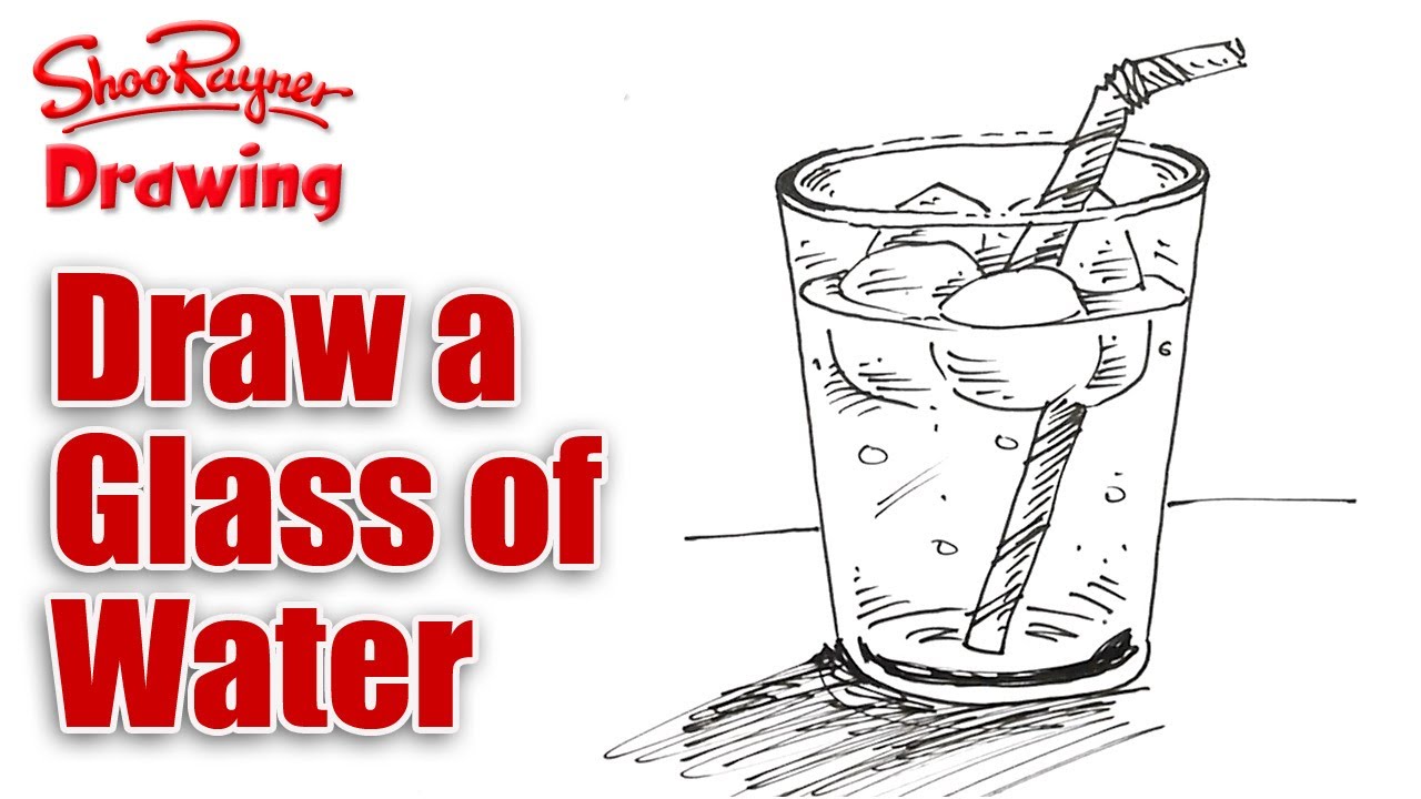 How To Draw A Glass Of Iced Water Real Easy Youtube
