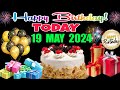 Best Happy Birthday To You 19 May 2024 | Happy Birthday Song 2024 | Happy Birthday Wishing Video