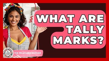 What Are Tally Marks? - The Relatable Mother