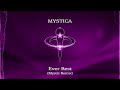Mystica - Ever Rest (Mystic Remix)