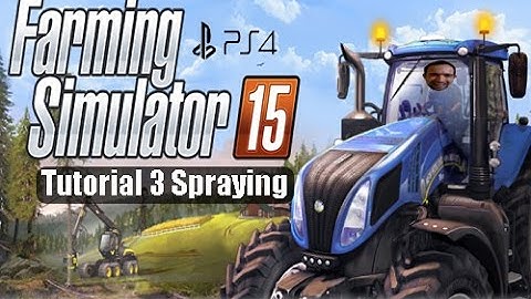 {PS4} Farming Noob | Tutorial 3 Spraying