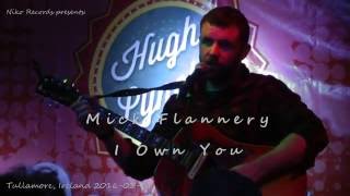 Video thumbnail of "Mick Flannery - I Own You (Soundboard)"