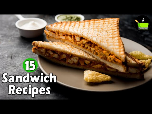 15 Easy Sandwich Recipes | 15 Best Sandwich Recipes | Easy Bread Recipes |  Easy Breakfast Recipes | She Cooks