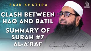 Clash Between Haq and Batil - Summary of #7 Surah Al-A'raf | Fajr Khatira | Imam Nadim Bashir