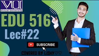 EDU516 (Teaching of English)/ Lecture #22/ Midterm Lectures Series 2k25/ VU Midterm Preparation 2k25