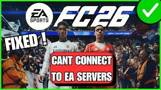 EA FC 26: How To Fix "Can’t Connect To EA Servers" (SOLVED) - EASY TUTORIAL!