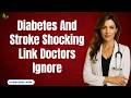 Diabetes and Stroke The Truth Doctors Rarely Reveal | Senior Health Daily