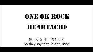 Heartache(English mix Japanese) by ONE OK ROCK