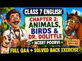 Class 7 English Chapter 2 | Animals, Birds and Dr. Dolittle | Full Q&amp;A +Back Exercise Solved |POORVI