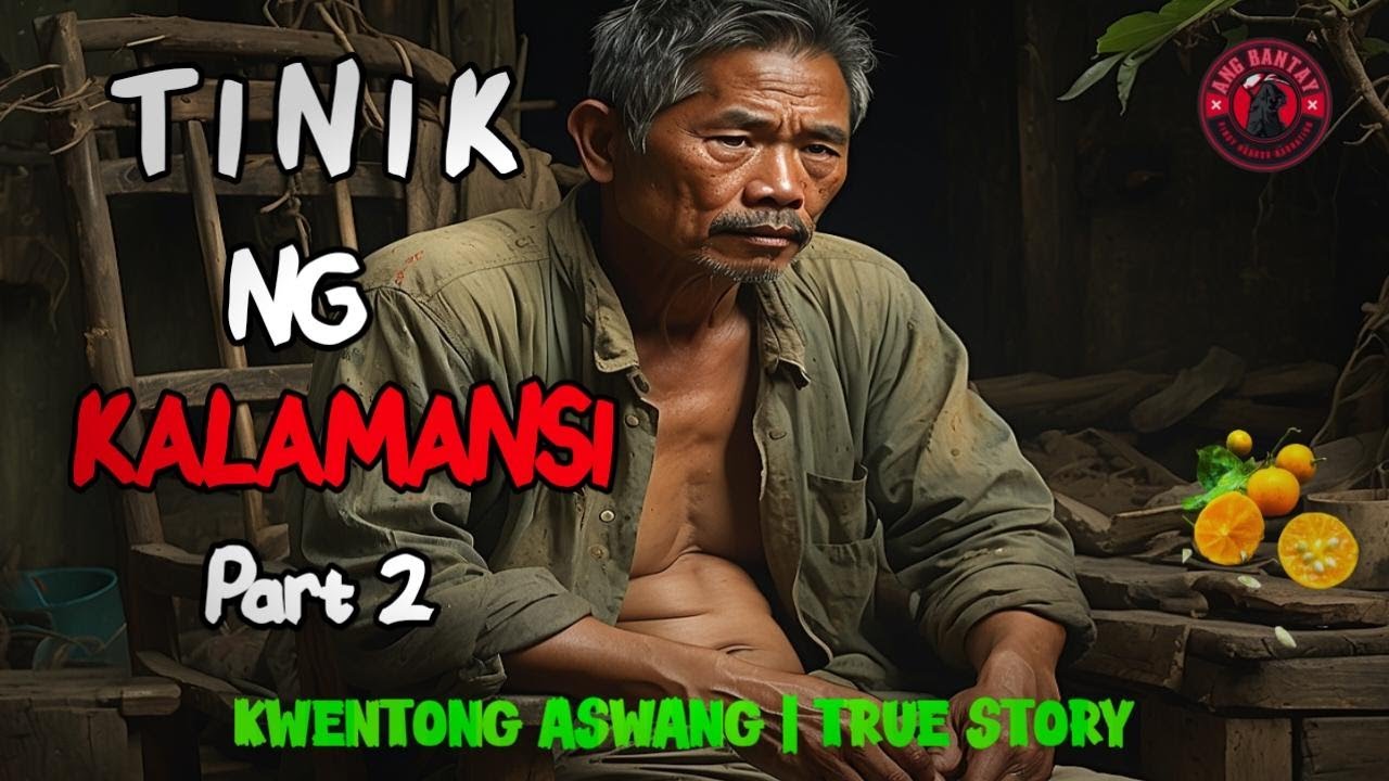 TINIK NG KALAMANSI PART 2 | KWENTONG ASWANG | TRUE STORY