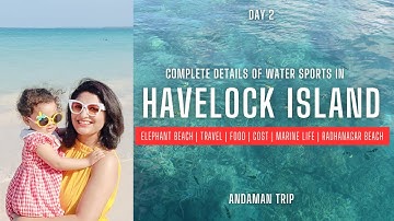 WATER ACTIVITIES IN HAVELOCK ISLAND ANDAMAN | ELEPHANT BEACH | MARINE LIFE | WATER SPORTS WITH COST