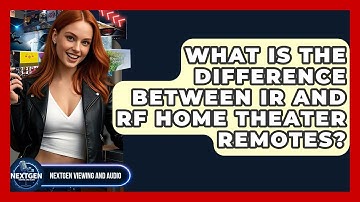 What Is The Difference Between IR And RF Home Theater Remotes? - NextGen Viewing and Audio