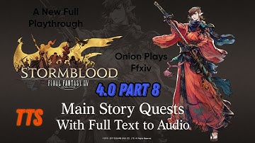 FFXIV SB 4.0 Full MSQ Text to Speech #8 Touring Kugane