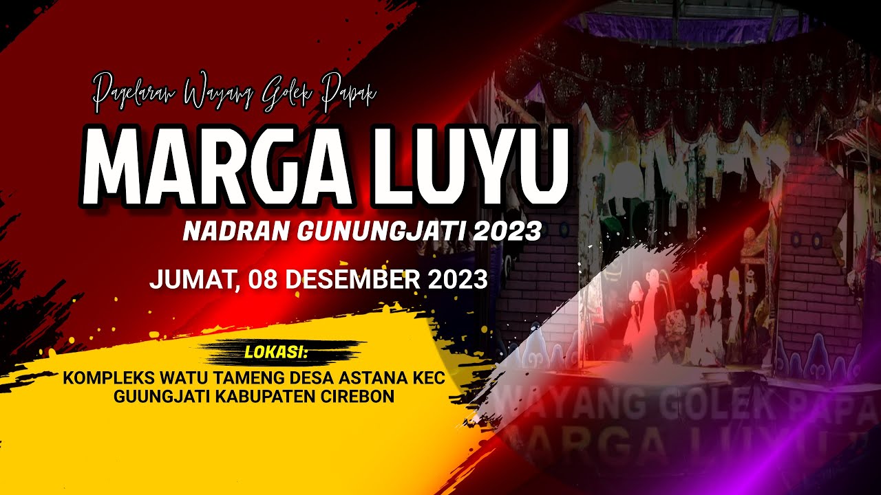 LIVE WAYANG GOLEK MARGA LUYU || NADRAN GUNUNG JATI JUMAT 8 DES 2023