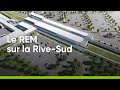 Le REM sur la Rive-Sud