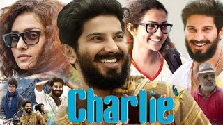 Charlie Full Movie in Hindi Dubbed HD Dulquer Salmaan | Parvathy | Aparna Gopinath Facts & Review