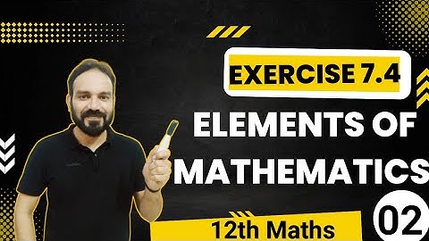 elements of mathematics exercise 7.4 class 12th differentiation part 2