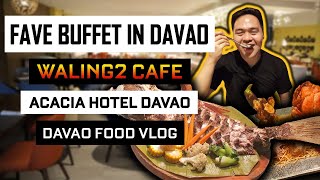 Favorite Eat All You Can Buffet in Davao City | Waling2x Cafe by Acacia Hotel | Davao Food Vlog