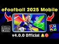 eFootball™ 2025 v4.0.0 Mobile Big Updates Here !! Live Stream 🔥🔥