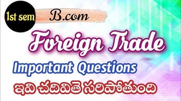 1st s B.com Foreign trade important Questions || For Regular & Backlog || Imp questions