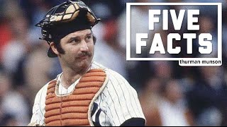 Five Facts: Thurman Munson