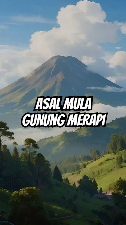 Bagaimana asal mula Gunung Merapi? Yuk simak disini! #viral #animasi #like #foryou #subscribe