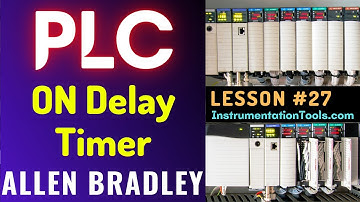 PLC Training 27 - ON Delay Timer in PLC