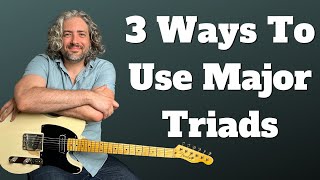 3 Ways To Use Major Triads