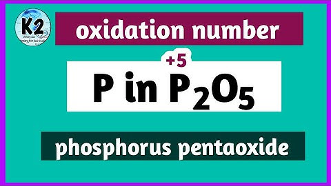 oxidation number of P in P2O5 (phosphorus penta oxide) ll oxidation state ll