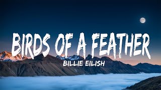 Download Lagu Billie Eilish - BIRDS OF A FEATHER (Lyrics) MP3 Download Lagu Billie Eilish - BIRDS OF A FEATHER (Lyrics) MP3